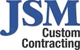 JSM Custom Contracting, Ltd